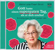 Maria Luise Prean-Bruni - Johanna Klöpper - Gott hatte einen superguten Tag, als er dich schuf - Hörbuch (MP3) Gott hatte einen superguten Tag, als er dich schuf - Hörbuch (MP3)