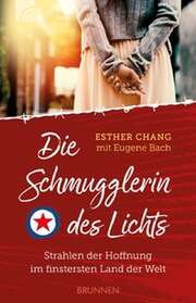 Eugene Bach - Esther Chang - Die Schmugglerin des Lichts Die Schmugglerin des Lichts