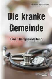Johannes Stockmayer - Die kranke Gemeinde Die kranke Gemeinde