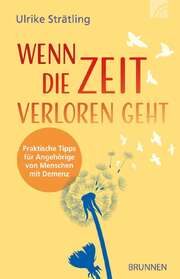 Ulrike Strätling - Wenn die Zeit verloren geht Wenn die Zeit verloren geht
