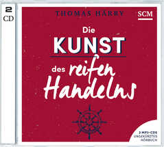 Thomas Härry - Martin Falk - 2CD-MP3: Die Kunst des reifen Handelns - Hörbuch (MP3) 2CD-MP3: Die Kunst des reifen Handelns - Hörbuch (MP3)