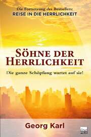 Georg Karl - Söhne der Herrlichkeit Söhne der Herrlichkeit