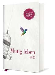 Melanie Wolfers - Mutig leben 2020 - Taschenkalender Mutig leben 2020 - Taschenkalender