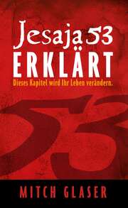 Mitch Glaser - Jesaja 53 Erklärt Jesaja 53 Erklärt