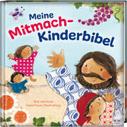 Brita Becker - Bob Hartman - Susie Poole - Meine Mitmach-Kinderbibel Meine Mitmach-Kinderbibel
