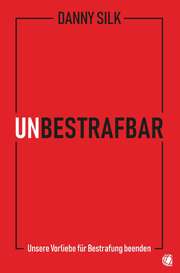 Danny Silk - Unbestrafbar Unbestrafbar