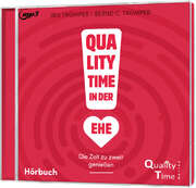 Bernd C. Trümper - Iris Trümper - Quality time in der Ehe - Hörbuch Quality time in der Ehe - Hörbuch