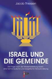 Jacob Thiessen - Israel und die Gemeinde Israel und die Gemeinde