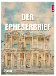 Der Epheserbrief - ein Bibelkurs