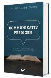Helge Stadelmann - Kommunikativ predigen Kommunikativ predigen