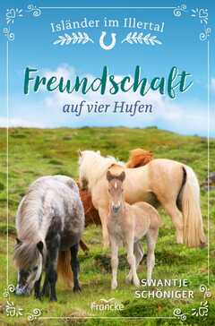 Swantje Schöniger - Freundschaft auf vier Hufen (1) Freundschaft auf vier Hufen (1)