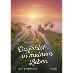 Doro Zachmann - Du fehlst in meinem Leben Du fehlst in meinem Leben