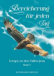 Reinhard Hirtler - Bereicherung für jeden Tag - Band 2 Bereicherung für jeden Tag - Band 2