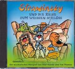 CD: Strawinsky und die Reise zum weißen Schloss - Folge 4