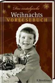 Friederike Tegge - Das nostalgische Weihnachts-Vorlesebuch Das nostalgische Weihnachts-Vorlesebuch