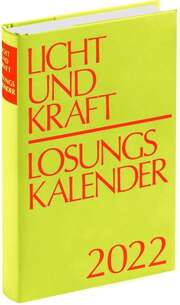 Herrnhuter Brüdergemeine - Thomas Gauger - Licht und Kraft, Buchausgabe 2021 Licht und Kraft, Buchausgabe 2021