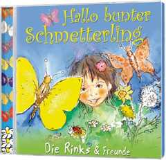 Die Rinks - CD: Hallo bunter Schmetterling CD: Hallo bunter Schmetterling