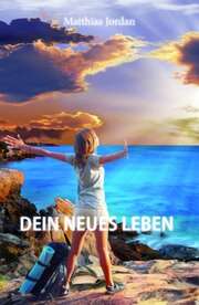 Andreas Herrmann - Matthias Jordan - Dein neues Leben Dein neues Leben