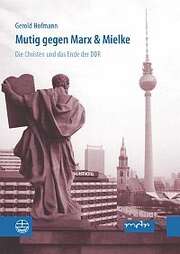Mutig gegen Marx & Mielke