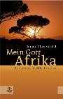 Renate Ellmenreich - Mein Gott Afrika Mein Gott Afrika