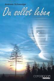 Andreas Schwantge - Du sollst leben Du sollst leben