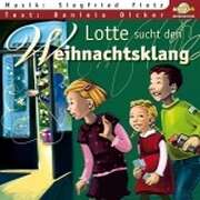 Siegfried Fietz - Daniela Dicker - CD: Lotte sucht den Weihnachtsklang CD: Lotte sucht den Weihnachtsklang