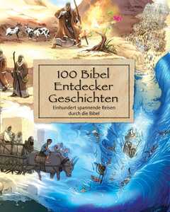100 Bibel-Entdecker-Geschichten