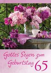Gottes Segen zum Geburtstag 65 - Faltkarte Gottes Segen zum Geburtstag 65 - Faltkarte