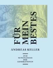 Andreas Keller - Für mein Bestes Für mein Bestes