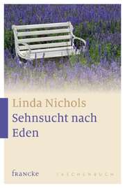 Rebekka Jilg - Linda Nichols - Sehnsucht nach Eden Sehnsucht nach Eden