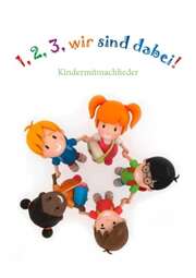 1,2,3 wir sind dabei! 1,2,3 wir sind dabei!