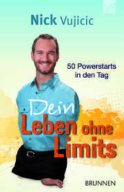Nick Vujicic - Dein Leben ohne Limits Dein Leben ohne Limits