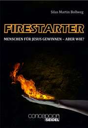 Silas Martin Bollweg - Firestarter Firestarter