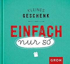 Sabine Krohberger - Kleines Geschenk einfach nur so Kleines Geschenk einfach nur so