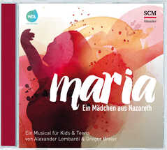 Alexander Lombardi - Gregor Breier - Maria - Ein Mädchen aus Nazareth Maria - Ein Mädchen aus Nazareth