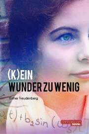 Esther Freudenberg - (K)ein Wunder zu wenig (K)ein Wunder zu wenig