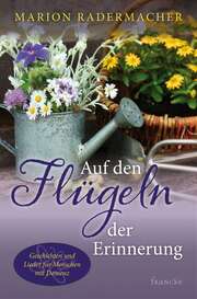 Marion Radermacher - Auf den Flügeln der Erinnerung Auf den Flügeln der Erinnerung