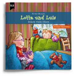 Kirsten Brünjes - Lotta und Luis haben viele Ideen Lotta und Luis haben viele Ideen