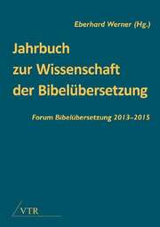 Eberhard Werner - Jahrbuch zur Wissenschaft der Bibelübersetzung Jahrbuch zur Wissenschaft der Bibelübersetzung