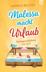 Andreas Malessa - Malessa macht Urlaub Malessa macht Urlaub