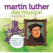 Heiko Bräuning - Martin Luther - Das Musical - Kurzversion Martin Luther - Das Musical - Kurzversion