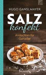 Hugo Ganslmayer - Salzkonfekt Salzkonfekt